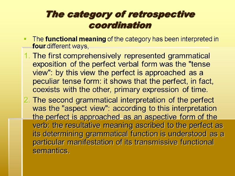 The category of retrospective coordination The functional meaning of the category has been interpreted